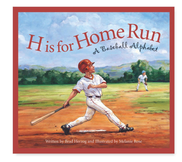 H Is For Home Run - A Baseball Alphabet