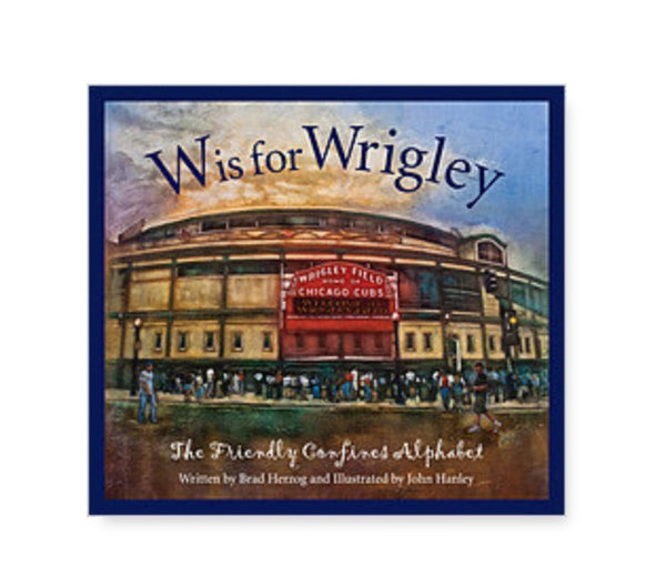 W Is For Wrigley - The Friendly Confines Alphabet