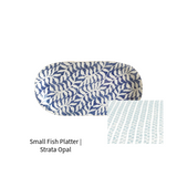 Small Fish Platter |  Strata Opal