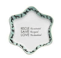 Rescue, Save, Love Ring Tray