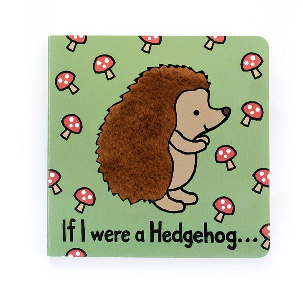 If I Were A Hedgehog | Board Book