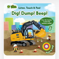 Listen, Touch & Feel, Dig! Dump! Beep!