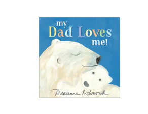 My Dad Loves Me!